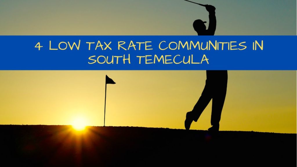 4 Low Tax Neighborhoods In South Temecula 001