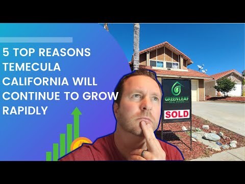 5 Top Reasons Temecula California Will COntinue To Grow Rapidly