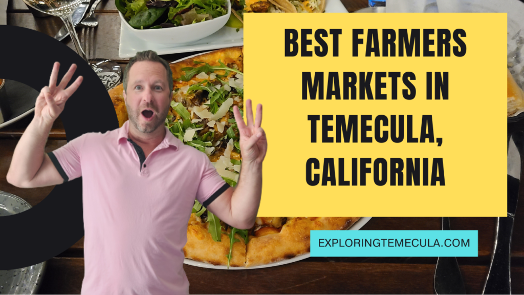 Best Farmers Markets in Temecula California