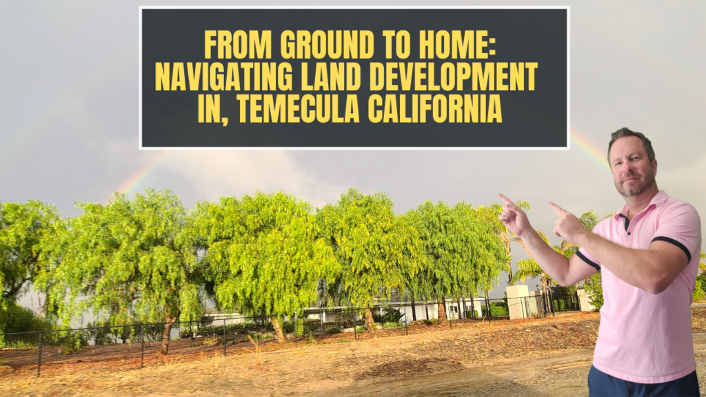Land development in temecula california